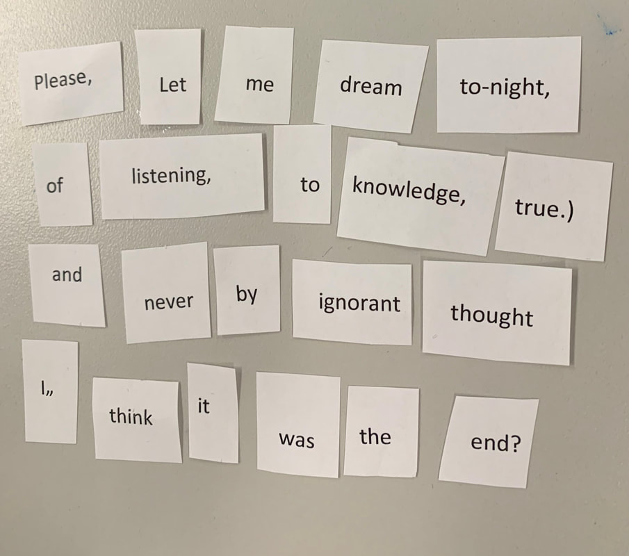 Visual poem: Please, let me dream to-night, / of listening, to knowledge, true. / and never by ignorant thought / I think it was the end?